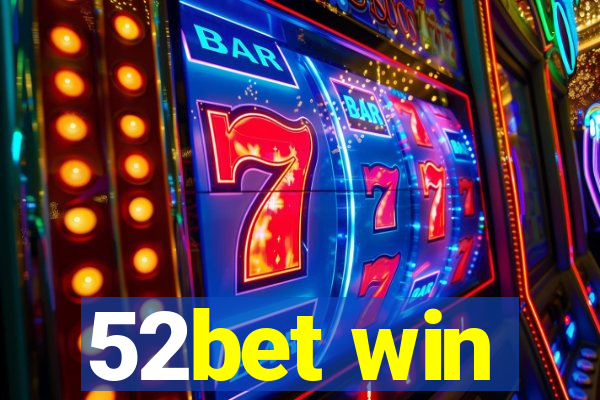 52bet win